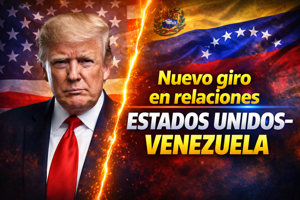 Nuevo giro en relaciones Estados Unidos–Venezuela claves del acercamiento en 2026